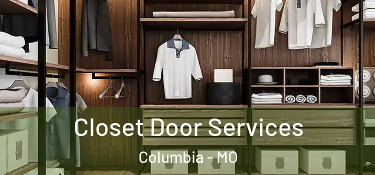  Closet Door Services Columbia - MO