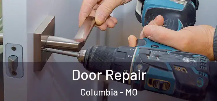  Door Repair Columbia - MO