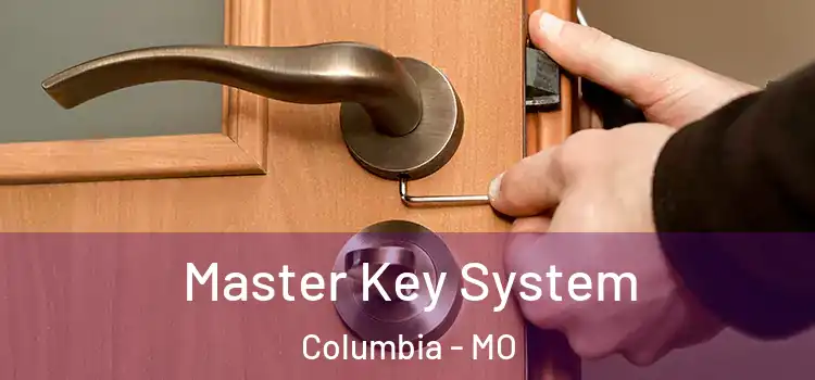 Master Key System Columbia - MO