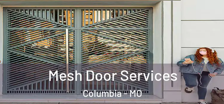  Mesh Door Services Columbia - MO