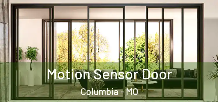  Motion Sensor Door Columbia - MO