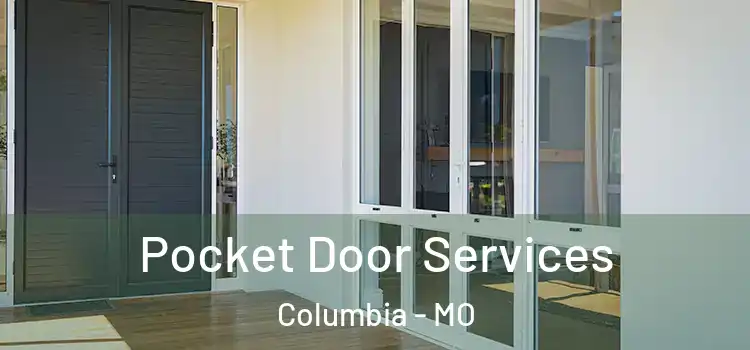  Pocket Door Services Columbia - MO