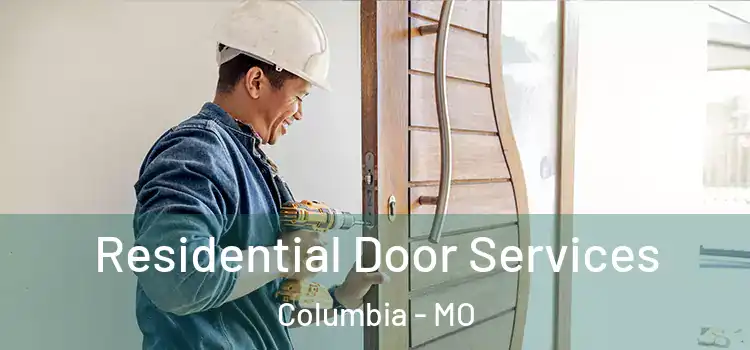  Residential Door Services Columbia - MO