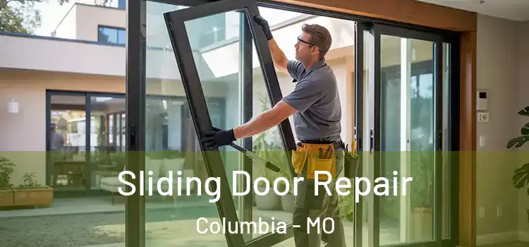  Sliding Door Repair Columbia - MO