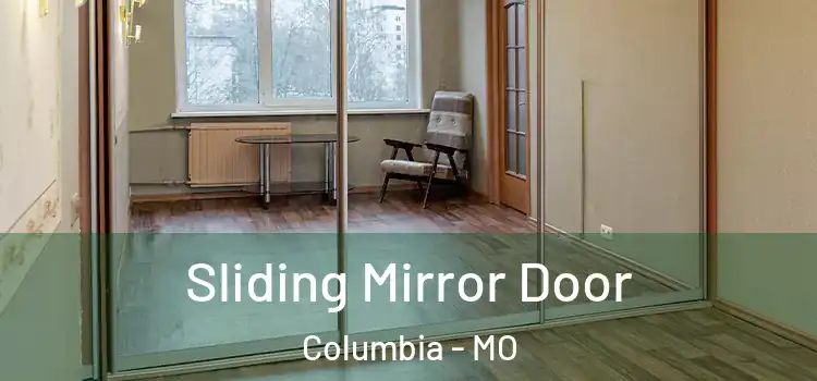  Sliding Mirror Door Columbia - MO
