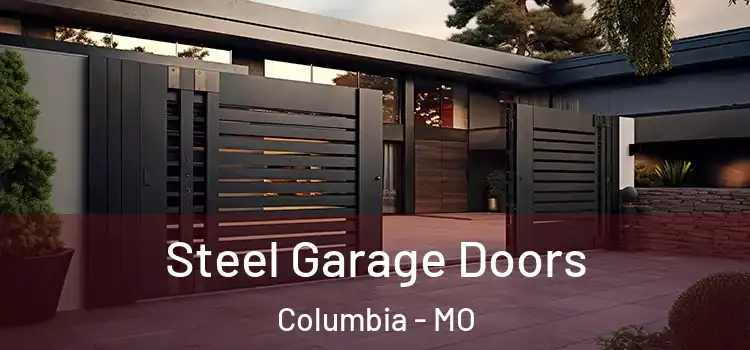 Steel Garage Doors Columbia - MO
