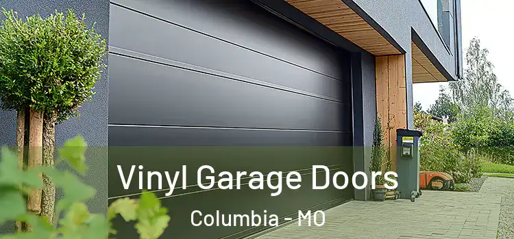  Vinyl Garage Doors Columbia - MO